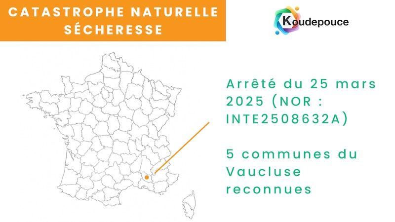 5 communes du Vaucluse reconnues en catastrophe naturelle le 25 mars 2025 pour la sécheresse de 2023 et 2024