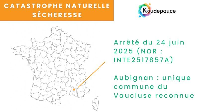 Aubignan reconnue en catastrophe naturelle le 24 juin 2025 pour la sécheresse 2024